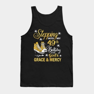 Stepping Into My 49th Birthday With God's Grace & Mercy Bday Tank Top